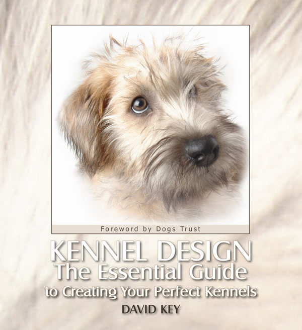 Kennel Design: The Essential Guide to Creating Your Perfect Kennels